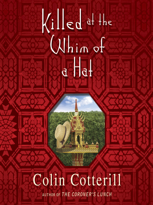 Title details for Killed at the Whim of a Hat by Colin Cotterill - Available